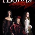 I BORGIA Il romanzo della serie televisiva di Sky, una nuova, seducente lettura delle avventure di casa Borgia