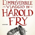 L’IMPREVEDIBILE VIAGGIO DI HAROLD FRY Esce in Italia il romanzo di Rachel Joyce che ha scalato le classifiche inglesi e che racconta il peregrinare di un anziano dalla Manica alla Scozia.