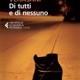 "Di tutti e di nessuno" il 10 ottobre 2012 nelle librerie la versione tascabile...