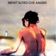 QUEL SOPRANNOME MALEDETTO Nel romanzo "Nient'altro che amare" una storia di amore e violenza...