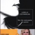 NOI CHE COSTRUIAMO GLI UOMINI Realizzarsi, infatti, non significa per forza diventare manager o ministri della Repubblica o grandi scrittrici. Significa soltanto fare qualcosa che pensavi di non poter fare...