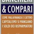 DOVE FINISCONO I NOSTRI SOLDI? La risposta nel libro "Banchieri & Compari" di Gianni Dragoni...