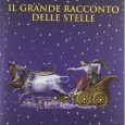IL GRANDE RACCONTO DELLE STELLE Se il primo a vedere "astri infiniti splendere nel buio" è Omero, poeti e scrittori di tutte le letterature sono stati rapiti dall'incanto del cielo stellato