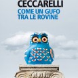 Nel libro "Come un gufo tra le rovine" Filippo Ceccarelli racconta i misfatti  della Seconda Repubblica...
