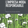 A Milano, in occasione della Fashion Week, si presenta il libro che spiega come sta cambiando il settore e quali sono i nuovi modelli manageriali necessari per gestire un'azienda moda