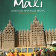 Il Mali, avventure di un Paese negato Le frontiere del Mali sono chiuse agli stranieri e allora è stato pubblicato un e-book per descrivere luoghi e tradizioni di questo territorio affascinante...