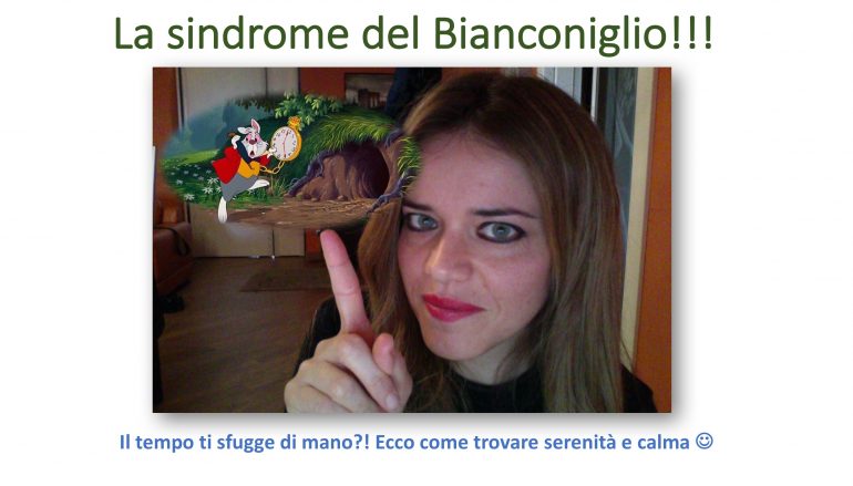 In balia del tempo? Soffri della sindrome del Bianconiglio