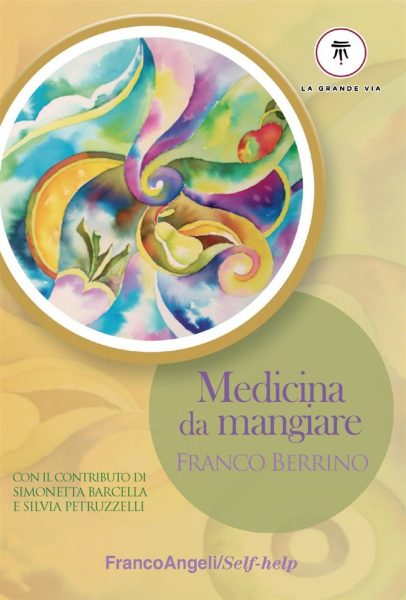 Medicina da mangiare libro di Franco Berrino
