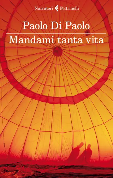 paolo di paolo mandami tanta vita