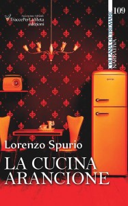"La cucina arancione" Lorenzo Spurio