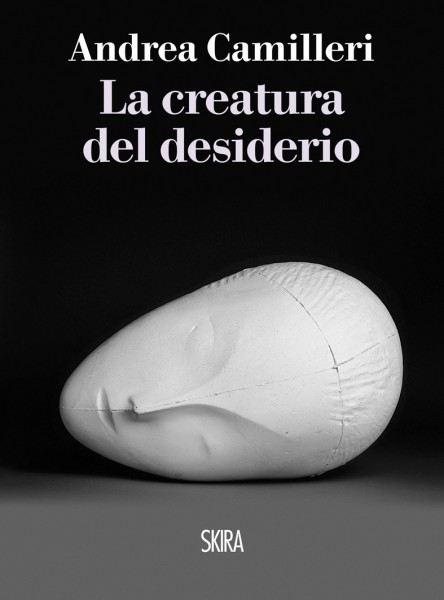 La creatura del desiderio Camilleri