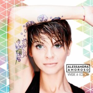 alessandra-amoroso-vivere-a-colori-nuovo-disco-recensione