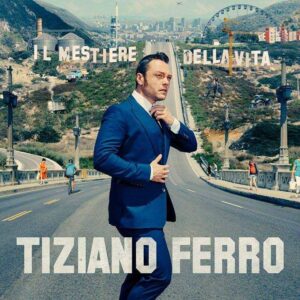 tiziano-ferro-il-mestiere-della-vita