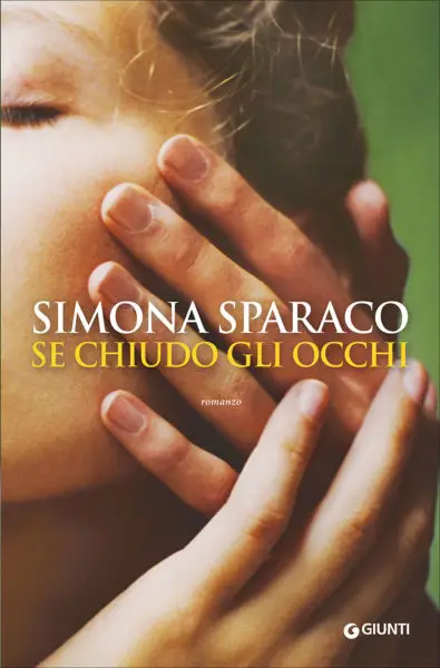 Simona Sparaco se chiudo gli occhi