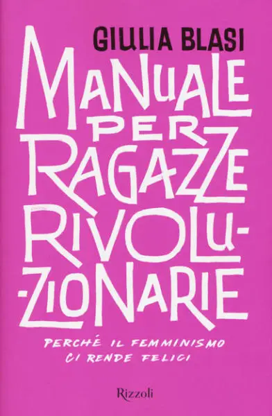 Manuale per ragazze rivoluzionarie