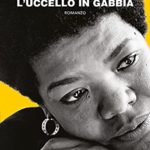 io so perché canta l'uccello in gabbia