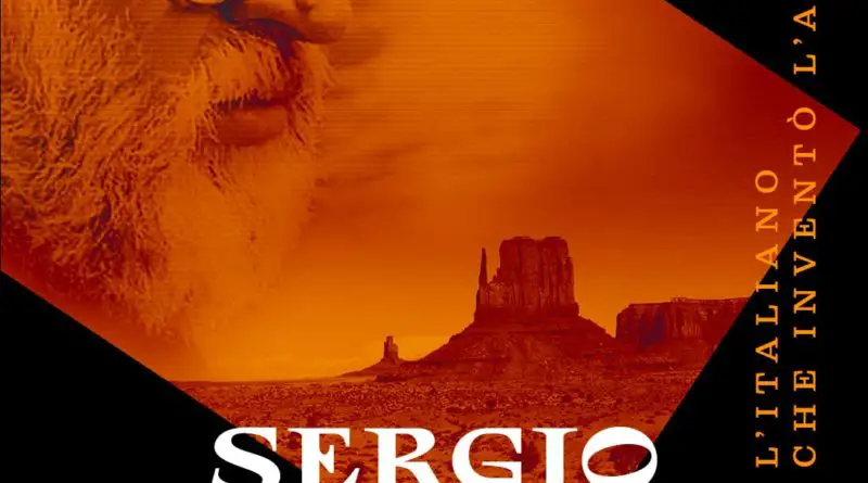 Sergio Leone – L’italiano che inventò l’America